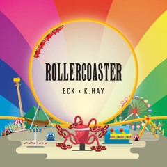 Rollercoaster Ft. ECK