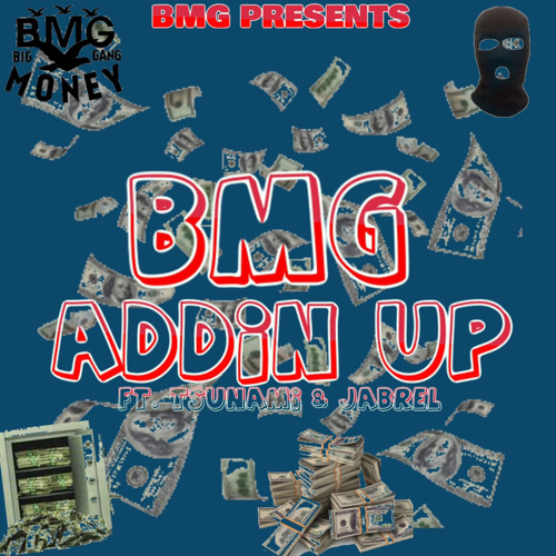 Addin Up - (Ft. Tsunami,Mitch & Jabrel Prod by. Clay)
