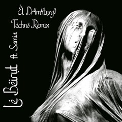 Ash - Le Beirut ft. Samia - El Dr4m4turg0 Techno Remix