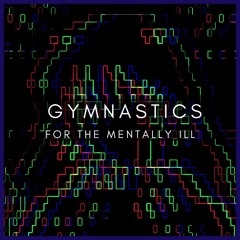 GYMNASTICS FOR THE MENTALLY ILL