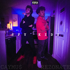 SPYKIDS - REZONATE X CAYMU$ (Prod. by Raephnix)
