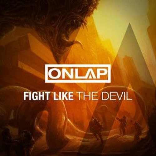 Onlap - Fight Like The Devil