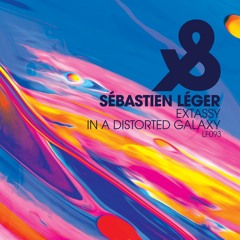LF093 Sébastien Léger - Extassy / In A Distorted Galaxy (Preview)