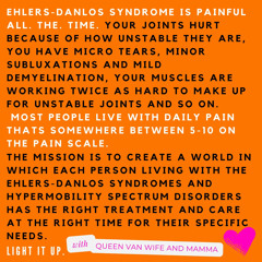 light it up. w/ QUEEN VAN WIFE AND MAMMA (for Ehlers-Danlos Awareness Month - MAY 2025)