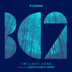 K Logan - Twilight Zone (Alberto Blanco Remix)