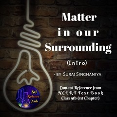 Srj Science Hub:- Matter in Our Surrounding (Intro) | Class 9th Science