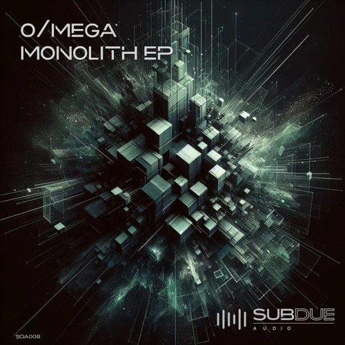 O/MEGA 'Monolith' [Subdue Audio]