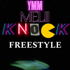Knock Freestyle - Melii