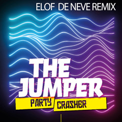 Party Crasher - The jumper (Elof de Neve remix) (radio edit)