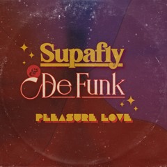 Supafly & De Funk - Pleasure Love (Extended Mix)