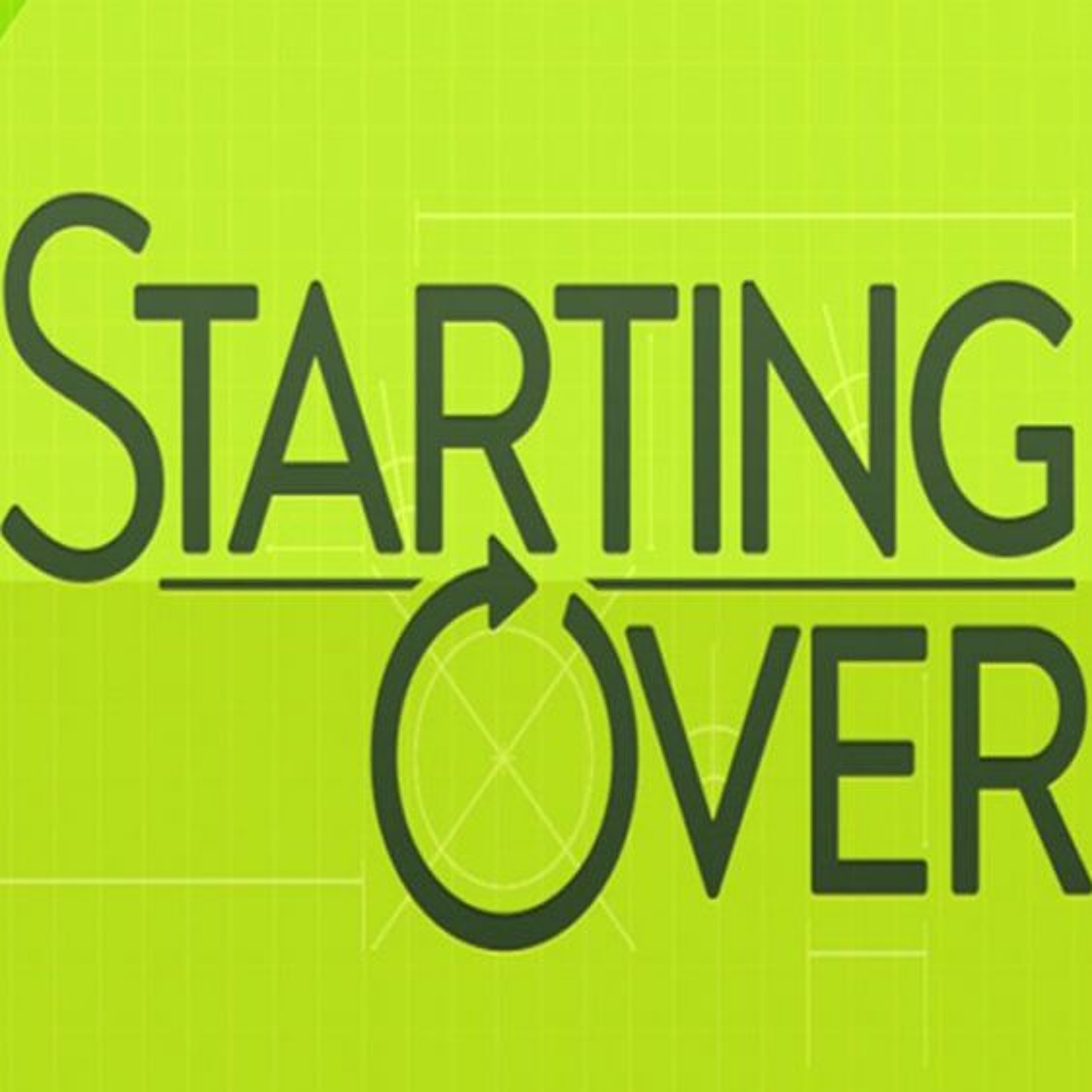 Starting Over