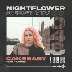 Nightflower Records Guest Mix #48 - Cakebaby