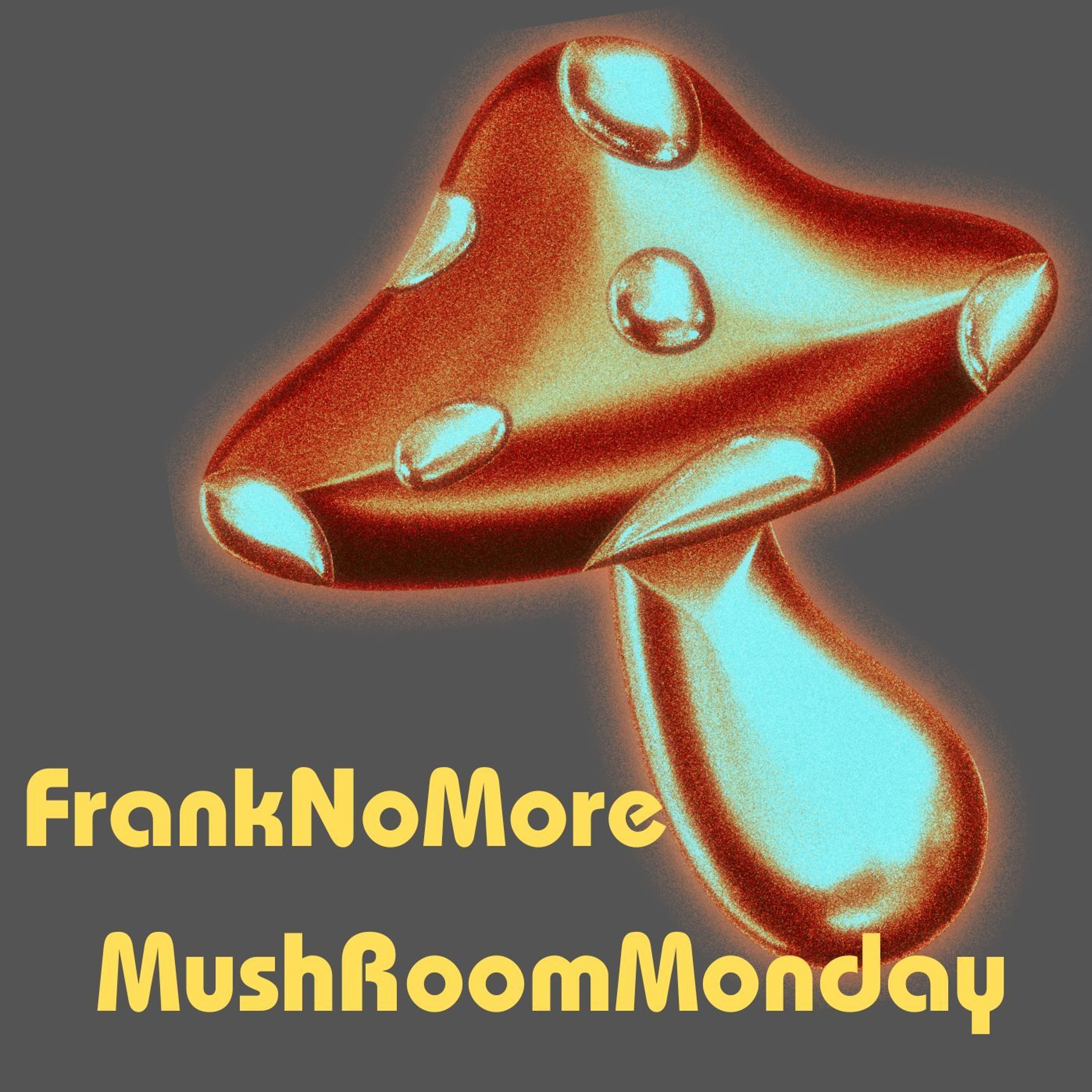 MushRoomMonday episode artwork