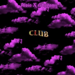 Alvis X Rickydamx - CLUB (prod. Rulaymusic)