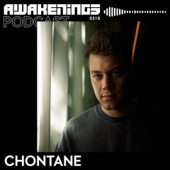 Awakenings Podcast S318 - Chontane