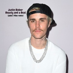 Beauty And A Beat (Jake's Vibe Remix)
