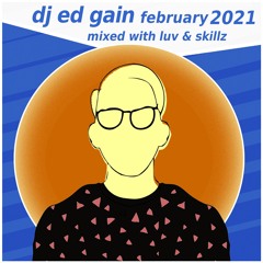 DJ Ed Gain In The Mix February 2021