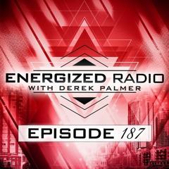 Energized Radio 187 With Derek Palmer