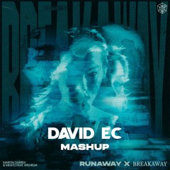Martin Garrix & Mesto vs. Galantis - Breakaway x Runaway (David Ec Mashup)