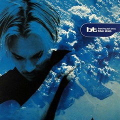 BT ft. Tori Amos - Blue Skies (Paul Van Dyk's Blauer Himmel Mix)