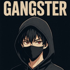 GANGSTER