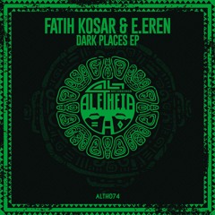 Fatih Kosar & E.Eren - AYIN (Original Mix)Aletheia
