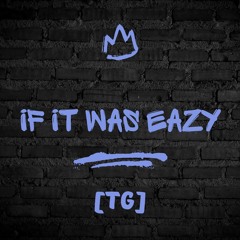 If It was Eazy (Original Studio Mix)