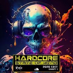 Hardcore State Of Mind (2020 Edit - Chapt 1)