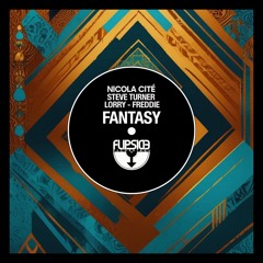 Nicola Cite, LORRY, FREDDIE, Steve Turner - Fantasy (Original Mix)