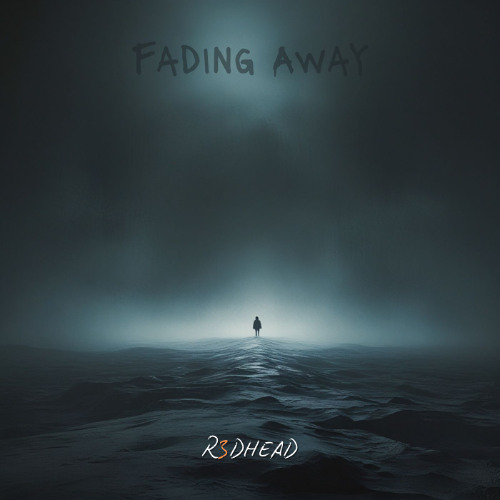 Fading Away