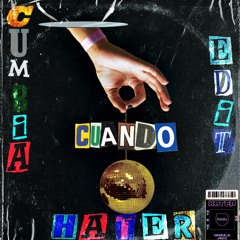 Deorro & Los Dutis - Cuando (Hater Cumbiaton Edit)