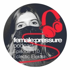 f:p podcast episode 110_Eclectic Elektra