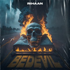 RIHAAN - BEDEVIL