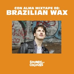 j yettram (Brazilian Wax) - Sounds & Colours - Con Alma