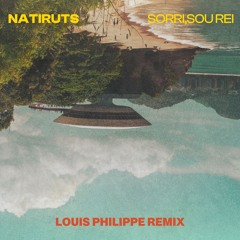 Natiruts - Sorri, Sou Rei (ft. Sonia Savinell) (Louis Philippe Remix)