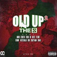 The S - Old up 2 feat. Moro, Zeroten, Triuu, Dh, West, Tflow, Demon, Mesteralae, Dini, Crazy Man, Snaik