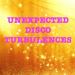 Unexpected Disco Turbulences (release your seatbelt)_dec22