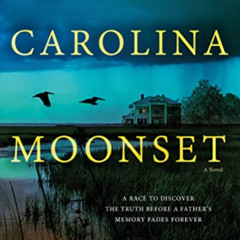 GET KINDLE 📮 Carolina Moonset by  Matt Goldman PDF EBOOK EPUB KINDLE