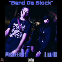 MoneeSQ Bend Da Block (Feat. Lil G)