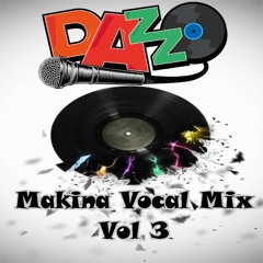 DJ Dazzo - Makina Vocal Mix Vol 3