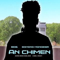 An Chimen EDS. EDMOND MONDESIR (Kabel Riddim)