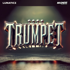 LUNATICZ - TRUMPET (Radio edit)