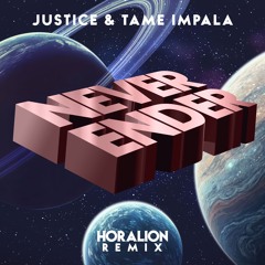 Justice - Neverender (Horalion Remix)