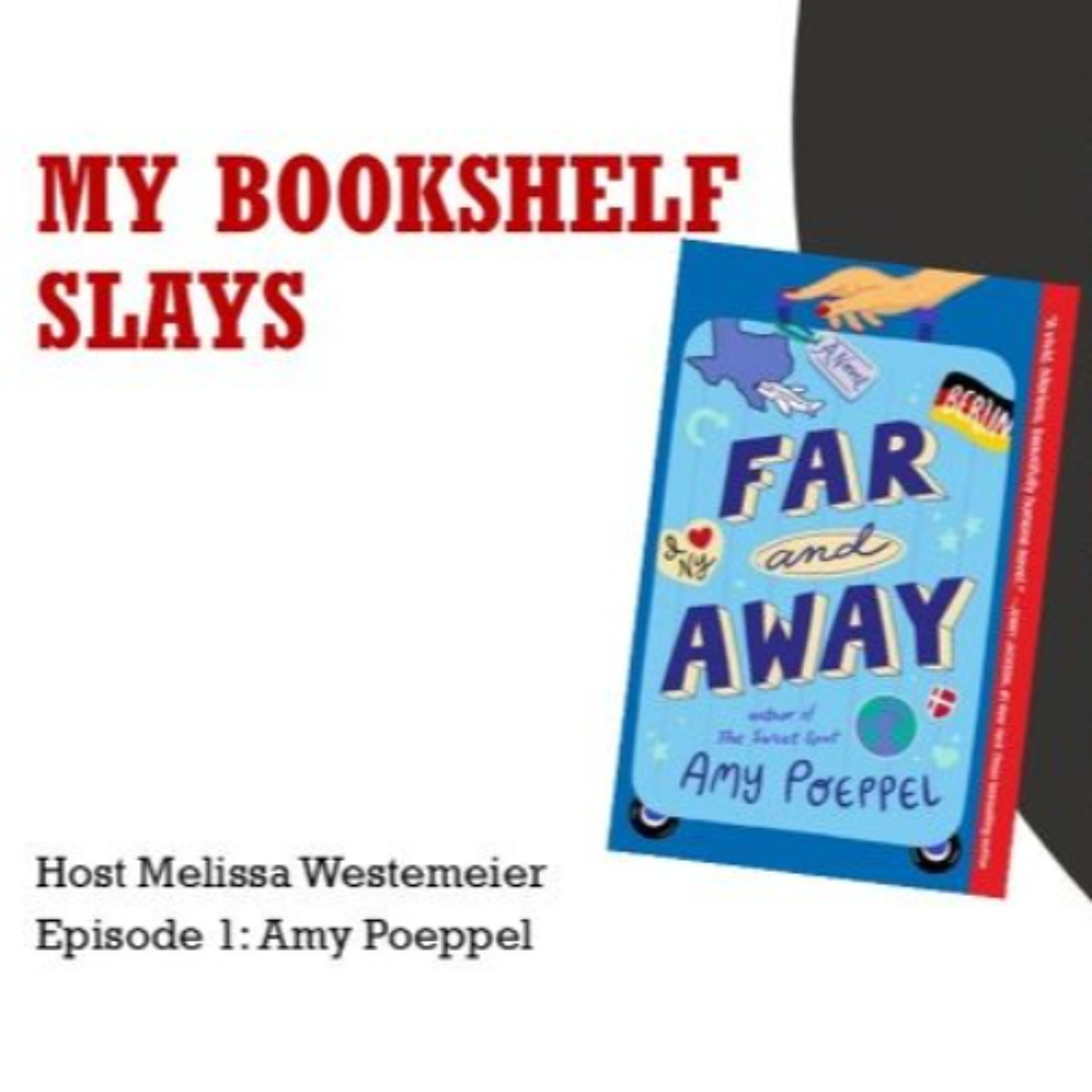 cover of episode Amy Poeppel Far and Away My Bookshelf Slays ep 1