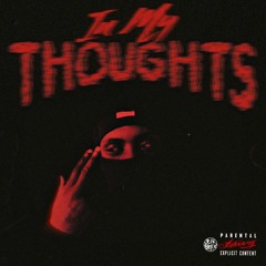 Spideyyy - In My Thoughts (Prod. Ant Chamberlain) [Thizzler Exclusive]