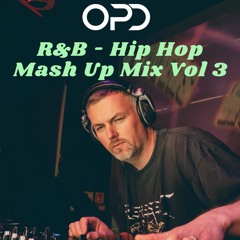 OPD R&B - Hip Hop - Mash Up Mix Vol 3 - Tyla - 50 Cent - D Block Europe - Akon - Raye - J Hus - Doja