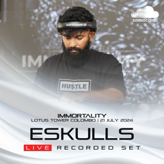 ESKULLS - Immortality Live Recorded Set [Organic House]