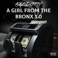 A Girl From The Bronx 3.0