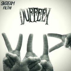 SKREAM - FILTH (DUFFEEY VIP)