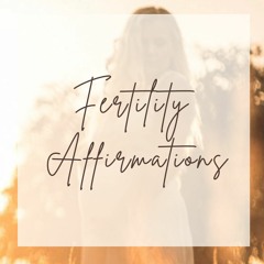 Fertility affirmations